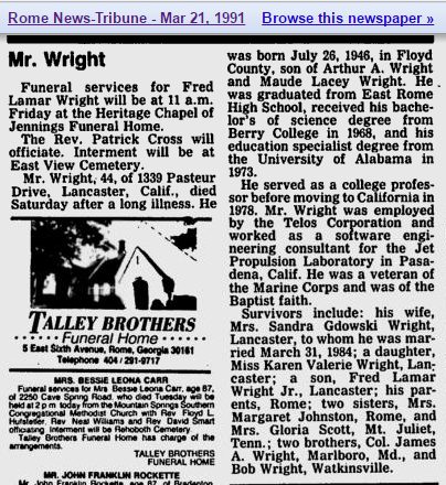 Fred's obituary, March 21, 1991: East Rome High, Berry College 1968, University of Alabama 1973, a college professor, Marine Corps veteran, and software engineer for the Jet Propulsion Laboratory